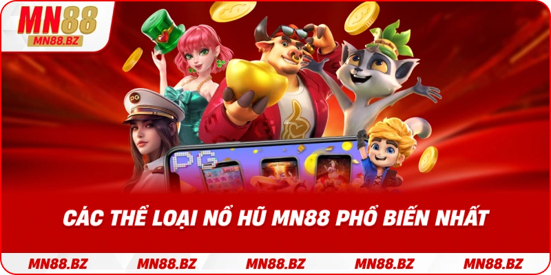 Tổng hợp những tựa game nổ hũ hot nhất tại MN88