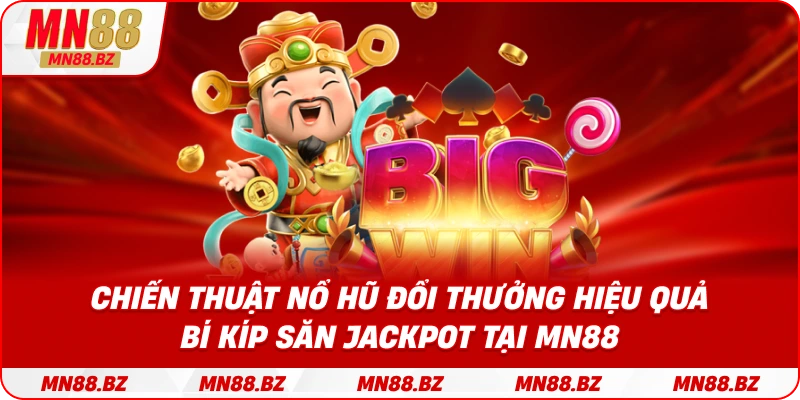 Cách nâng cao xác suất thắng lớn trong các vòng quay jackpot