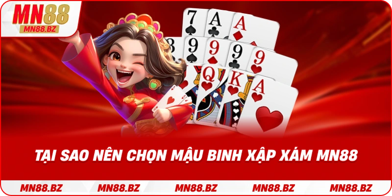 Lý do khiến người chơi yêu thích mậu binh xập xám tại MN88